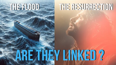 From Noah's Flood to Jesus' Resurrection