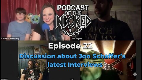 #PodcastOfTheWicked talk about #JonSchaffer’s latest #Interviews #Ep22