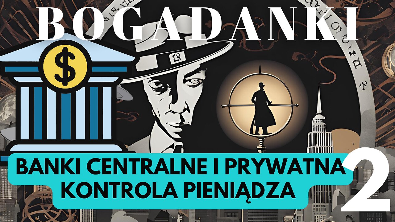 Banki centralne i prywatna kontrola pieniądza cz.2