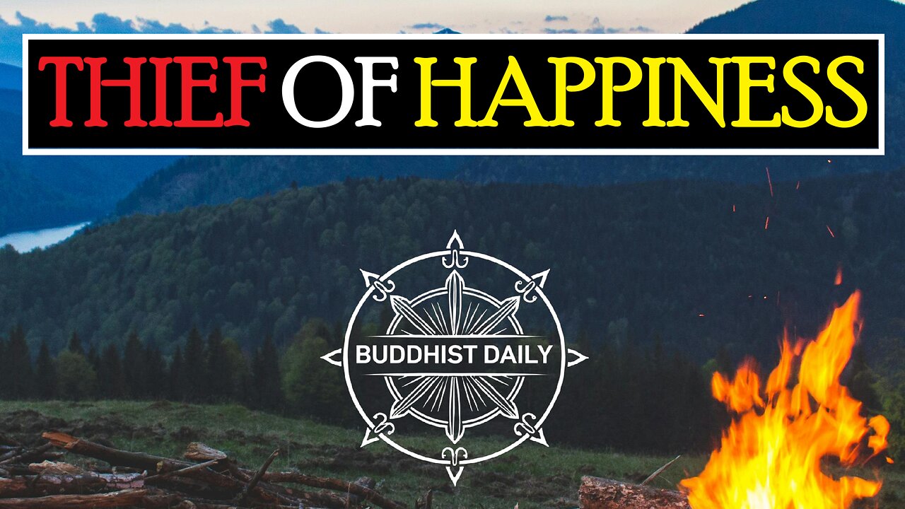 The Silent Thief of Happiness: The Buddha’s Warning - Lama Dawa's Commentary