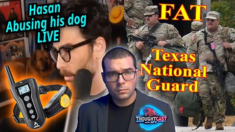 Hasan abuses dog LIVE on Twitch. Meal Team 6 FATTIES arrive from TX. REDDIT Anchor baby TC 10/8/25