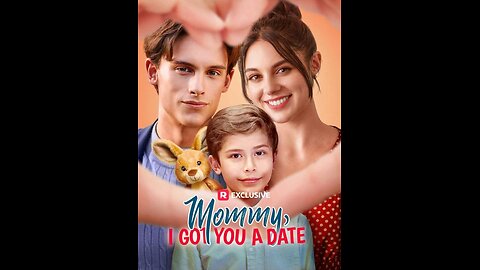 Mommy, I Got You a Date