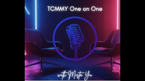 TCMMY One On One with Mista Yu -