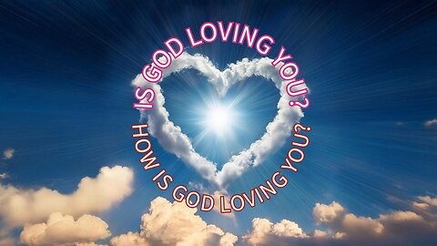 Is God loving you? How is God loving you? The Great Commission Church Feb. 02, 2025