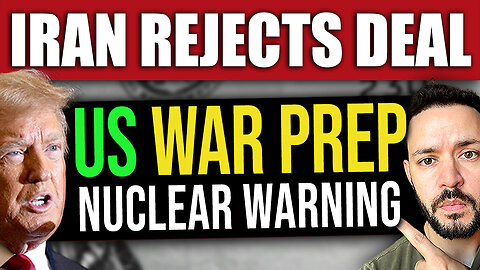 BREAKING: US Prepares for War! Iran REJECTS US Nuclear Demands