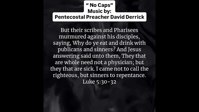“ No Caps” Music by: Pentecostal Preacher David Derrick