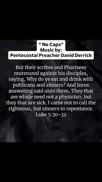 “ No Caps” Music by: Pentecostal Preacher David Derrick