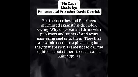 “ No Caps” Music by: Pentecostal Preacher David Derrick