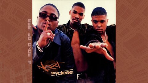 Next - Too Close (#1 Song of 1998)
