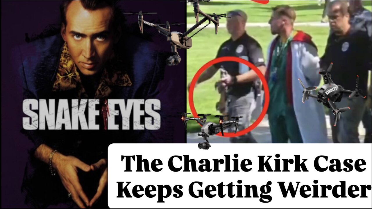 The Charlie Kirk Case Keeps Getting Weirder - Snake Eyes / Drones / Explosive Lapel Mic