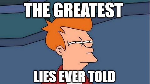 Some Of The Greatest Lies Ever Told 😳 Part 1