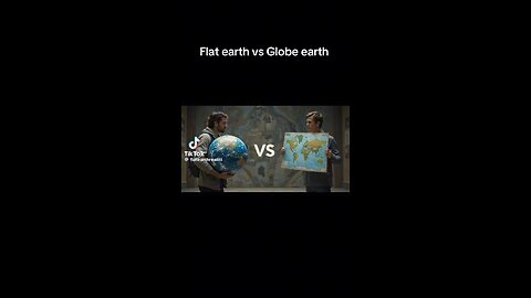 Flat Earth vs Globe