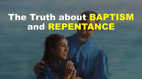 Lesson 7 - True Baptism True Repentance