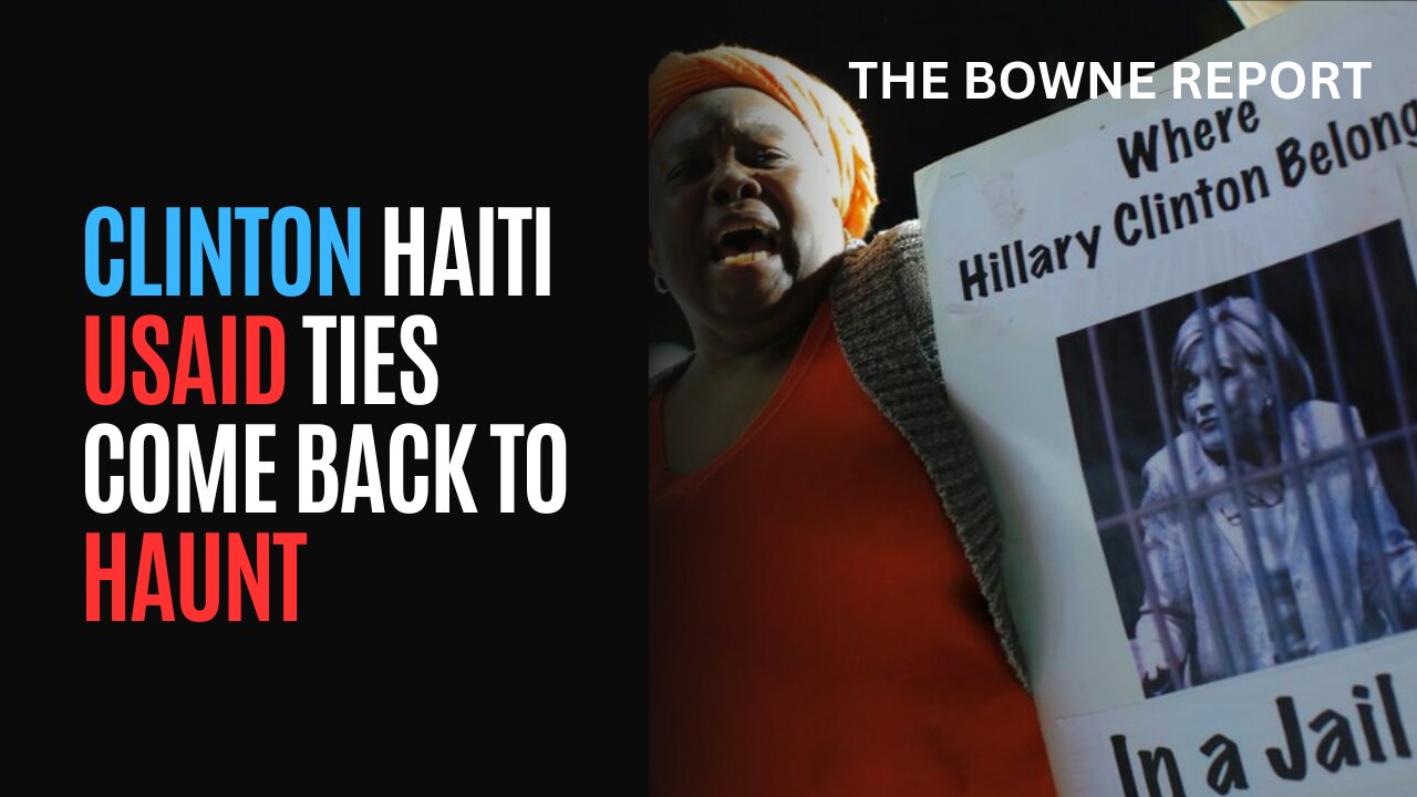 Clinton Haiti USAID Ties Come Back To Haunt