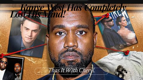 Kanye West Has Completely Lost His Mind!