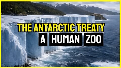 The Antarctic Treaty - A Human Zoo