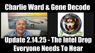 Charlie Ward & Gene Decode Update 2.14.25 - The Intel Drop Everyone Needs To Hear