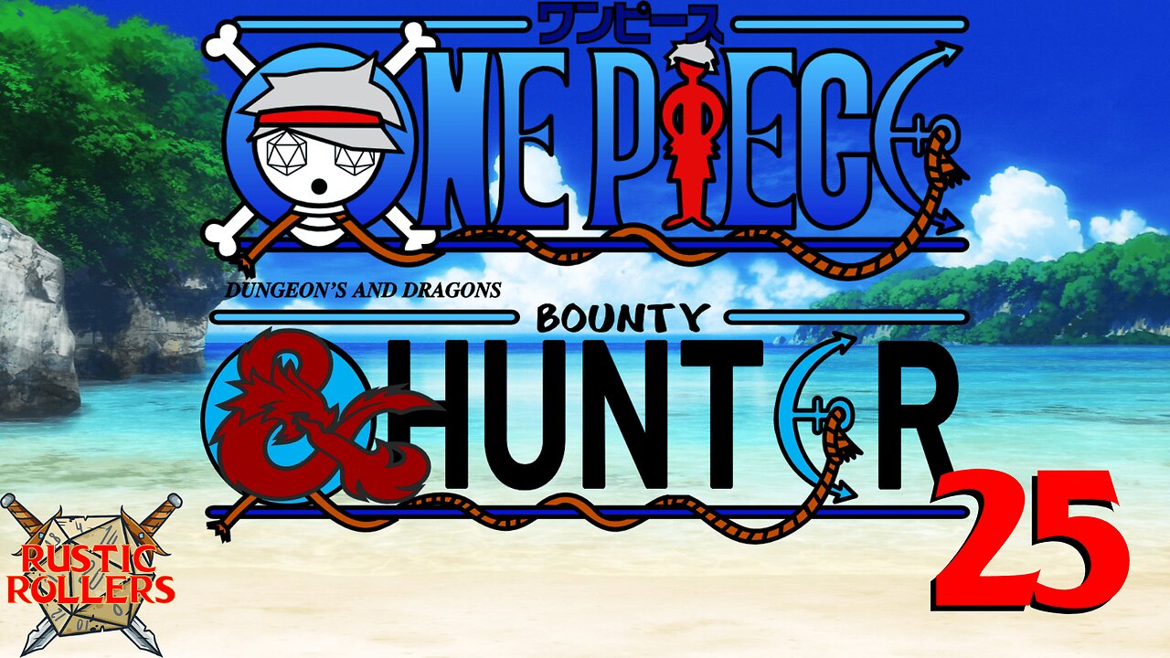 One Piece D&D: Bounty Hunter #25