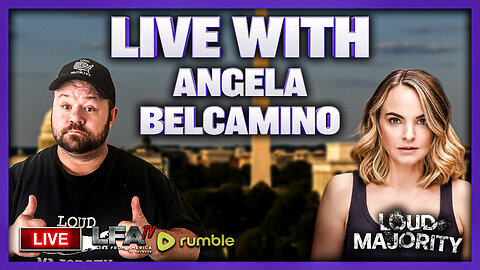 LIVE WITH ANGELA BELCAMINO | LOUD MAJORITY 11.14.25 3PM