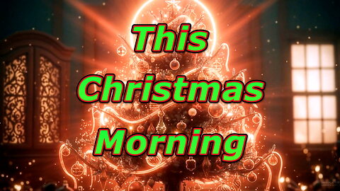 This Christmas Morning Music Video