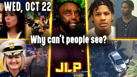 Why can't people see? | JLP Wed 10-22-25