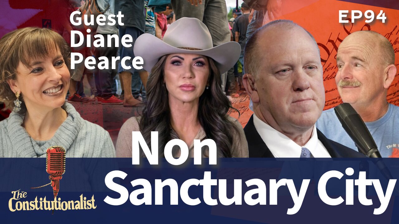 The Constitutionalist Non Sanctuary City with Diane Pearce Episode 94