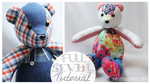 How to Sew a Memory Bear | Step-by-Step | Whitney Sews