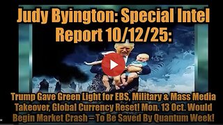 Judy Byington: Special Intel Report 10.12.25