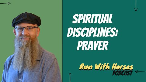 Spiritual Disciplines - Prayer