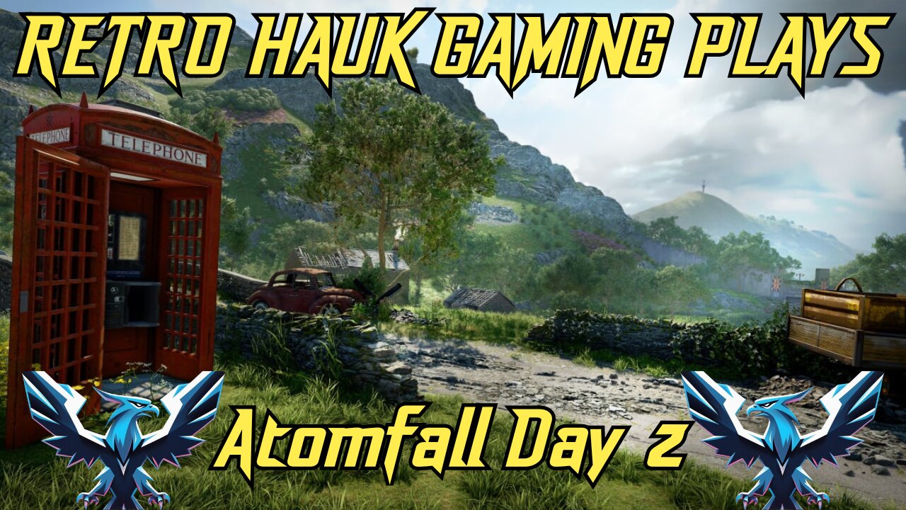 Retro Hauk Gaming Plays. |Atomfall Day 2.|