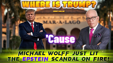 Where’s Trump? ‘Cause Michael Wolff Just Lit The Epstein Scandal On Fire!