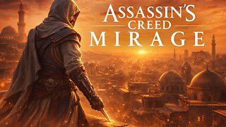 WE Playing AC MIrage and Finishing The AC Series. Good Lord and Jesus Help Me!!!