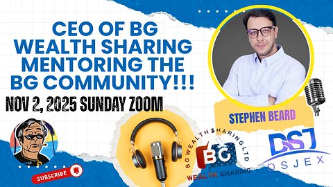 Nov 2, 2025 Sunday Zoom | BG Wealth Sharing Meeting with CEO Stephen Beard BG Investment Project!!