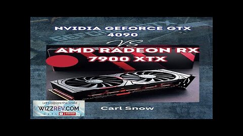 Nvidia GeForce GTX 4090 Vs AMD Radeon RX 7900 XTX: Unveiling Review