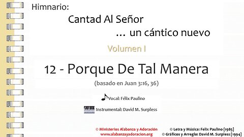 Himnario: Cantad al Señor...un cántico nuevo | Vol. 1 | 12 Porque De Tal Manera (Vocal)