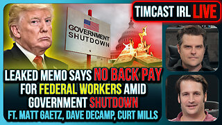 LEAKED Memo Says NO BACK PAY For Federal Workers Amid Government Shutdown | Timcast IRL