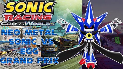 Neo Metal Sonic (Blaze) vs Egg Grand Prix - Sonic Racing Crossworlds -By Nutra2392