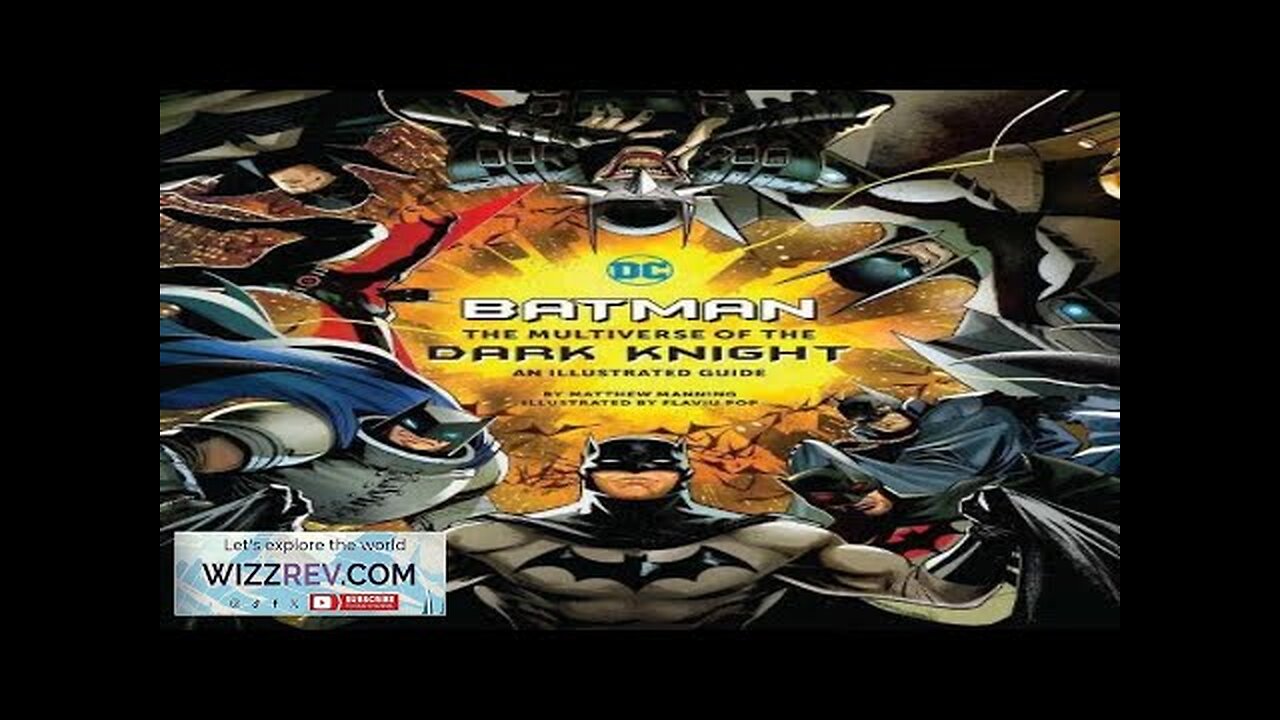 Batman: The Multiverse Of The Dark Knight: An Illustrated Guide (Hardcover) Review