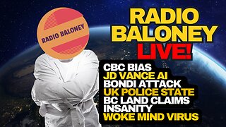 Radio Baloney Live! JD Vance AI, Poilievre Vs CBC, Bondi Attack, Katie Hopkins, BC Land Claims