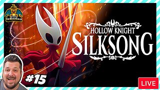 Silksong #15 | Hollow Knight Sequel | Nerd Realm Playthrough