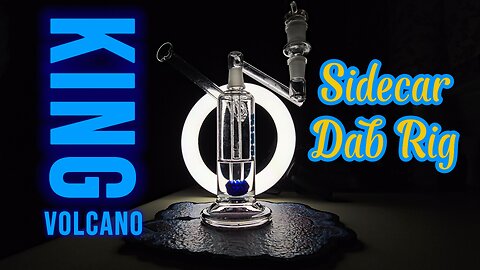 King Volcano - Dab Rig