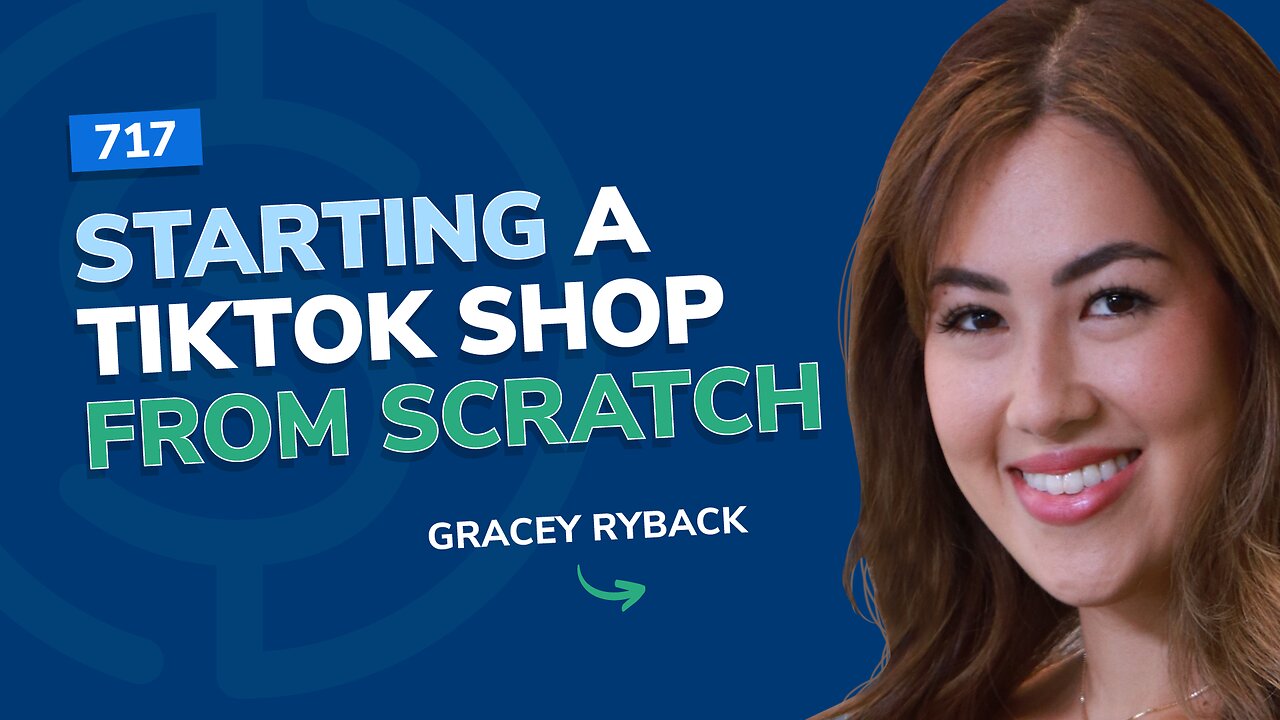Starting a TikTok Shop From Scratch | SSP Episode 717