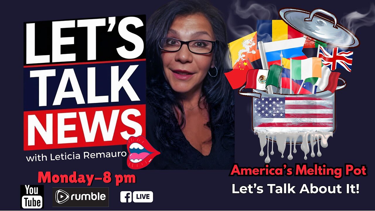 America's Melting Pot - Let's Talk News