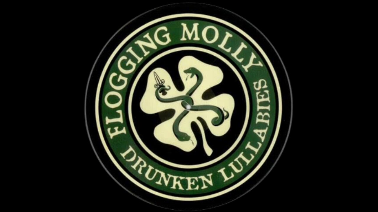 Flogging Molly -"Drunken Lullabies"