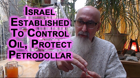 Israel Is a Western Colonial State Established in Middle East To Control Oil, Protect Petrodollar