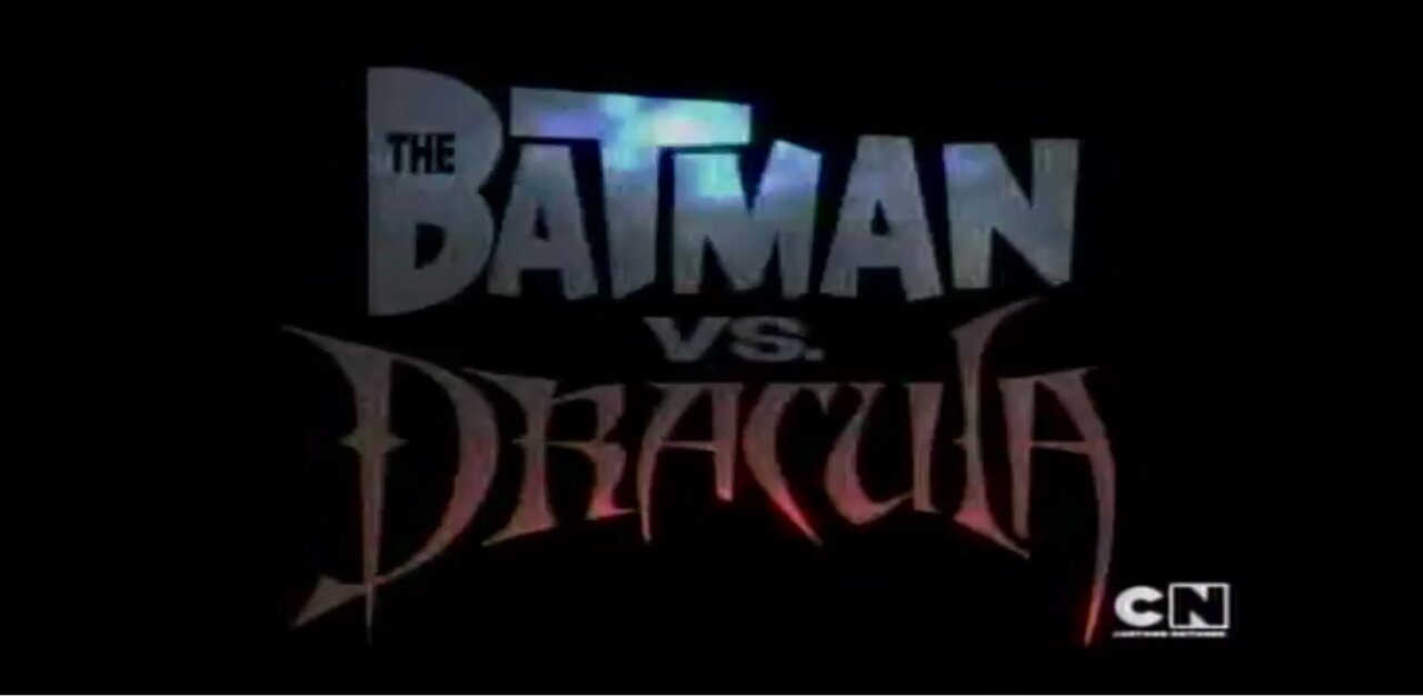 Cartoon Network Oct 28, 2011 The Batman Vs. Dracula Movie