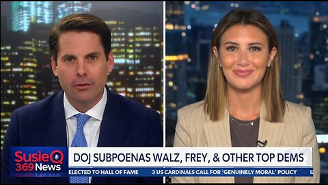 HABBAS: DOJ SUBPOENAS WALZ, FREY, AND OTHER TOP DEMS