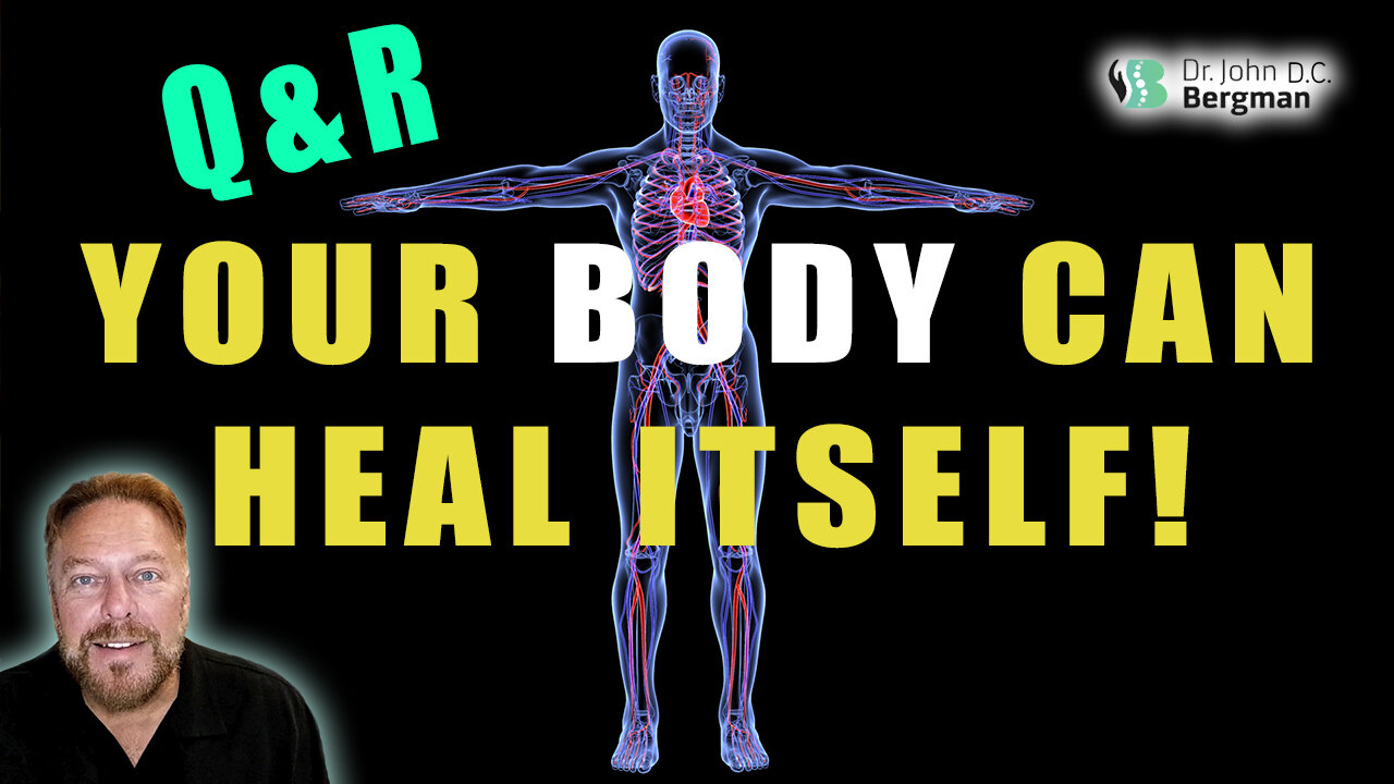 Your Body Can Heal Itself! Q&R (Timestamps Below)