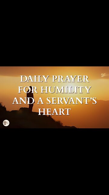 Daily Prayer for Humility and a Servant’s Heart