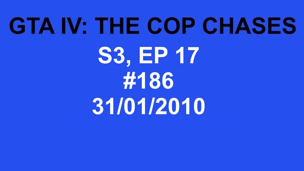 GTA IV: The Cop Chase S3 E17